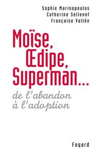 Moïse, Oedipe, Superman...