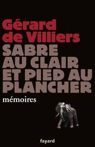 SABRE AU CLAIR ET PIED AU PLANCHER - MEMOIRES