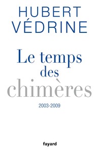 Le Temps des chimères (2003-2009)