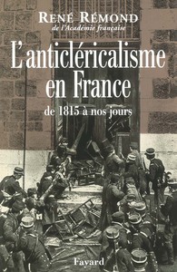 L'ANTICLERICALISME EN FRANCE DE 1815 A NOS JOURS