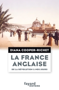 LA FRANCE ANGLAISE, DE LA REVOLUTION A NOS JOURS