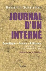 JOURNAL D'UN INTERNE - COMPIEGNE - DRANCY - PITHIVIERS 12 DECEMBRE 1941 - 23 SEPTEMBRE 1942