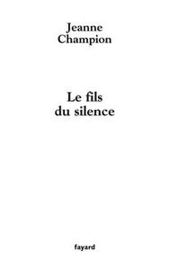 LE FILS DU SILENCE