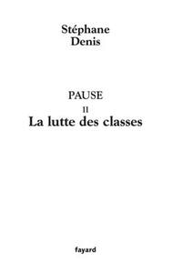 PAUSE II - LA LUTTE DES CLASSES