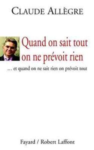 Quand on sait tout on ne prévoit rien