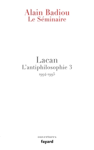 LE SEMINAIRE - LACAN - L'ANTIPHILOSOPHIE 3 (1994-1995)