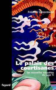 LE PALAIS DES COURTISANES - LES NOUVELLES ENQUETES DU JUGE TI