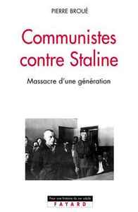 COMMUNISTES CONTRE STALINE - MASSACRE D'UNE GENERATION