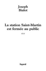 LA STATION SAINT-MARTIN EST FERMEE AU PUBLIC