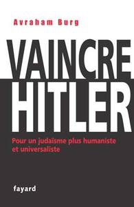 VAINCRE HITLER - POUR UN JUDAISME PLUS HUMANISTE ET UNIVERSALISTE