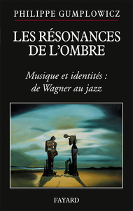 RESONANCES DE L'OMBRE - GOUT MUSICAL, IDENTITE, IMAGINAIRE POLITIQUE