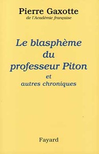 LE BLASPHEME DU PROFESSEUR PITON - ET AUTRES CHRONIQUES