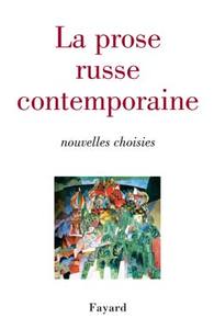 LA PROSE RUSSE CONTEMPORAINE - NOUVELLES CHOISIES