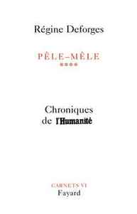PELE-MELE, TOME 4 - CHRONIQUES DE L'HUMANITE
