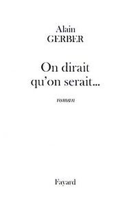 ON DIRAIT QU'ON SERAIT...