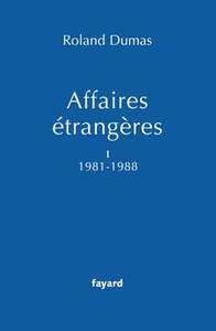 Affaires étrangères, Tome 1 1981-1988