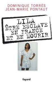 LILA, ETRE ESCLAVE EN FRANCE ET EN MOURIR