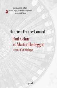 PAUL CELAN ET MARTIN HEIDEGGER - LE SENS D'UN DIALOGUE