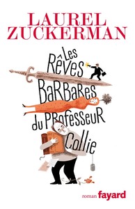 LES REVES BARBARES DU PROFESSEUR COLLIE