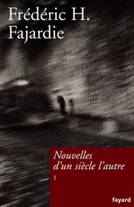 Nouvelles d'un siècle l'autre, tome 1