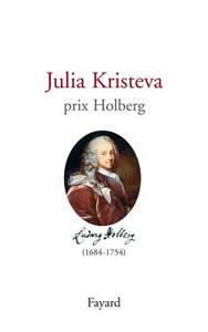 JULIA KRISTEVA - PRIX HOLBERG (1684 - 1754)