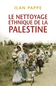 LE NETTOYAGE ETHNIQUE DE LA PALESTINE