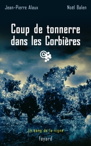 COUP DE TONNERRE DANS LES CORBIERES - LE SANG DE LA VIGNE, TOME 17