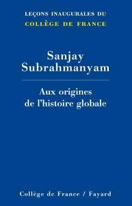 AUX ORIGINES DE L'HISTOIRE GLOBALE