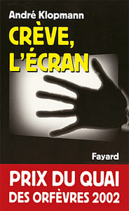 CREVE, L'ECRAN - PRIX DU QUAI DES ORFEVRES 2002