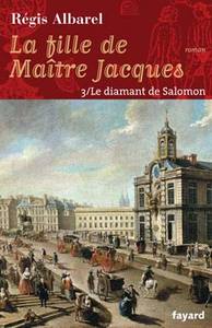 LA FILLE DE MAITRE JACQUES - TOME 3 - LE DIAMANT DE SALOMON