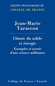 CHIMIE DU SOLIDE ET ENERGIE - EXEMPLES ET AVENIR D'UNE SCIENCE MILLENAIRE