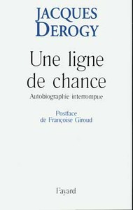 UNE LIGNE DE CHANCE - AUTOBIOGRAPHIE INTERROMPUE