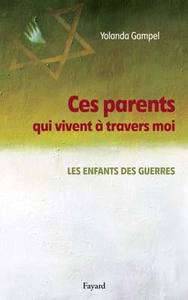 CES PARENTS QUI VIVENT A TRAVERS MOI - LES ENFANTS DES GUERRES