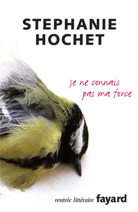 JE NE CONNAIS PAS MA FORCE