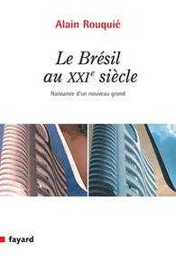 LE BRESIL AU XXIE SIECLE - NAISSANCE D'UN GRAND NOUVEAU