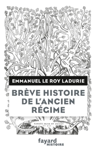 BREVE HISTOIRE DE L'ANCIEN REGIME