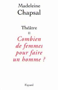 THEATRE II COMBIEN DE FEMMES POUR FAIRE UN HOMME ?