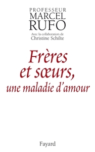 FRERES ET SOEURS, UNE MALADIE D'AMOUR