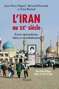 L'IRAN AU XXE SIECLE - ENTRE NATIONALISME, ISLAM ET MONDIALISATION