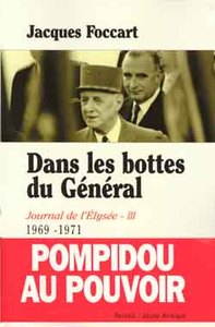 DANS LES BOTTES DU GENERAL - JOURNAL DE L'ELYSEE - III 1969-1971