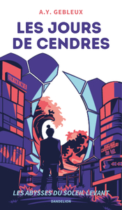 LES JOURS DE CENDRES - LES ABYSSES DU SOLEIL LEVANT