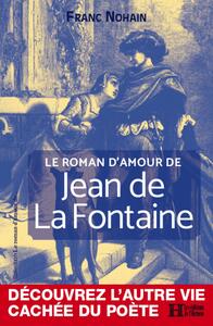 LE ROMAN D'AMOUR DE JEAN DE LA FONTAINE