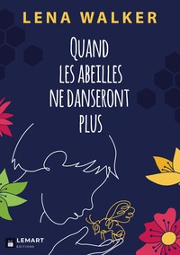 QUAND LES ABEILLES NE DANSERONT PLUS