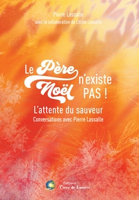 Le Père Noël n'existe pas ! L'attente du sauveur