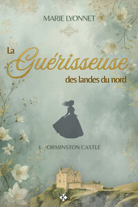 Orminston Castle - La Guérisseuse des landes du nord - 1