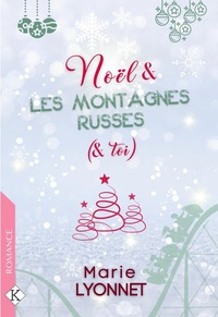 Noël et Les Montagnes russes (et toi)