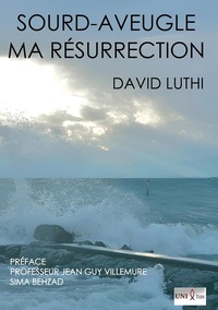 SOURD-AVEUGLE, MA RESURRECTION - EDITION ILLUSTREE