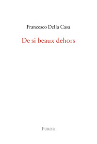 DE SI BEAUX DEHORS