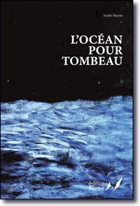 L'OCEAN POUR TOMBEAU - ROMAN ; AVEC 14 PEINTURES DE CHAMILA GAMAGE