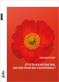 ET SI TU NEXISTAIS PAS, DIS-MOI POUR QUI JEXISTERAIS ?